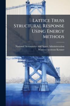 Lattice Truss Structural Response Using Energy Methods