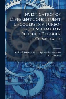 Investigation of Different Constituent Encoders in a Turbo-code Scheme for Reduced Decoder Complexity