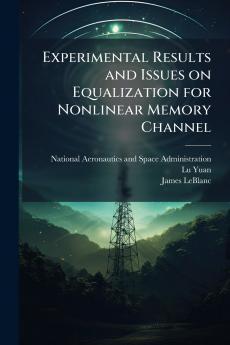 Experimental Results and Issues on Equalization for Nonlinear Memory Channel