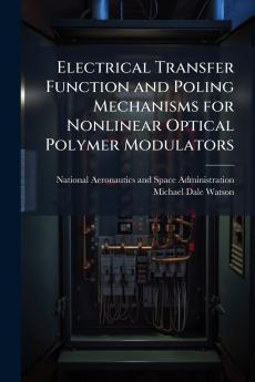 Electrical Transfer Function and Poling Mechanisms for Nonlinear Optical Polymer Modulators