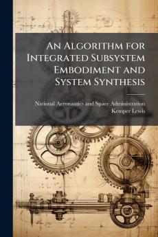 An Algorithm for Integrated Subsystem Embodiment and System Synthesis
