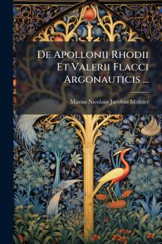 De Apollonii Rhodii Et Valerii Flacci Argonauticis ...