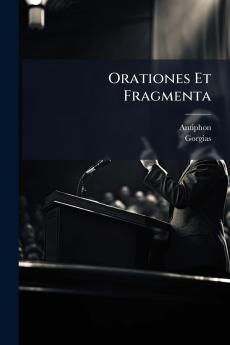 Orationes Et Fragmenta