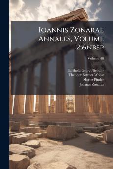 Ioannis Zonarae Annales Volume 2;&nbsp; Volume 48