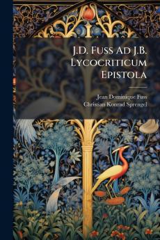 J.D. Fuss Ad J.B. Lycocriticum Epistola