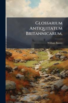 Glossarium Antiquitatum Britannicarum