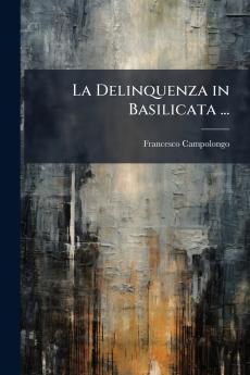La Delinquenza in Basilicata ...