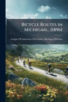 Bicycle Routes in Michigan... [1896]