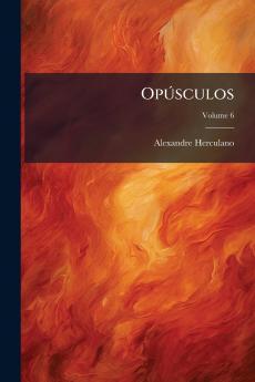 Opúsculos; Volume 6