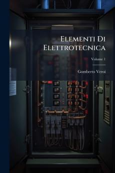 Elementi Di Elettrotecnica; Volume 1