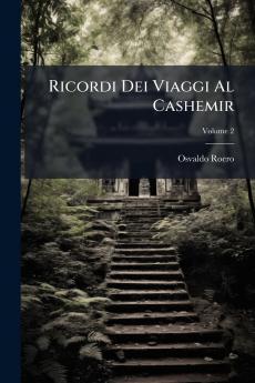 Ricordi Dei Viaggi Al Cashemir