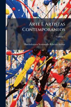 Arte E Artistas Contemporaneos; Volume 2