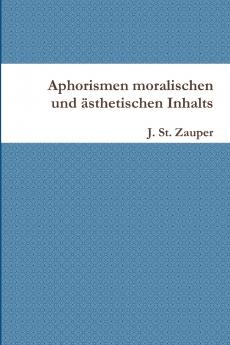 Aphorismen moralischen und ästhetischen Inhalts