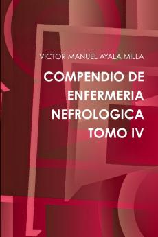 COMPENDIO DE ENFERMERIA NEFROLOGICA TOMO IV