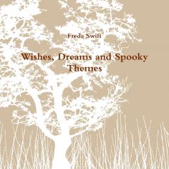 Wishes Dreams and Spooky Themes