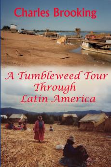 A tumbleweed tour through Latin America