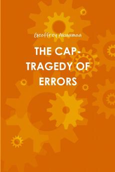 THE CAP- TRAGEDY OF ERRORS