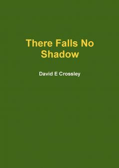 There Falls No Shadow