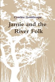 Jamie and the 'River Folk'