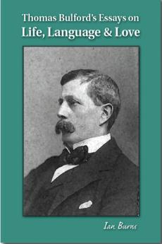 Thomas Bulford's Essays on Life Language & Love