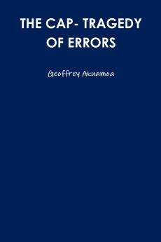 THE CAP- TRAGEDY OF ERRORS