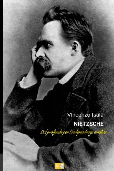 Nietzsche - dal profondo per l'indipendenza emotiva