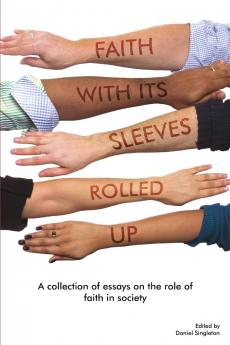 Faith With its Sleeves Rolled Up