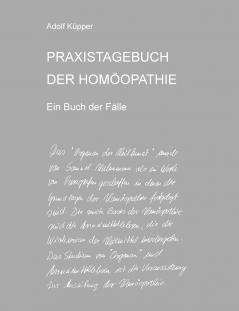 PRAXISTAGEBUCH DER HOMÖOPATHIE Ein Buch der Fälle