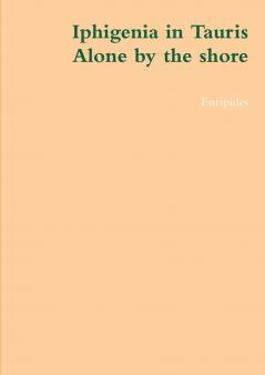Iphigenia in Tauris alone by the shore
