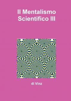 Il Mentalismo Scientifico III