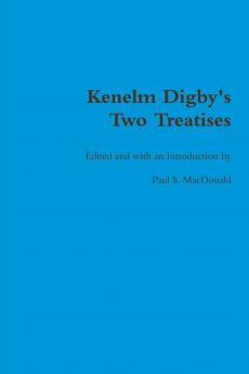 Kenelm Digby's Two Treatises