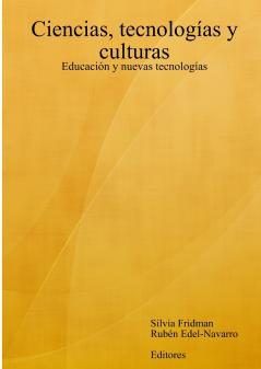 Ciencias tecnologías y culturas. Educación y nuevas tecnologías