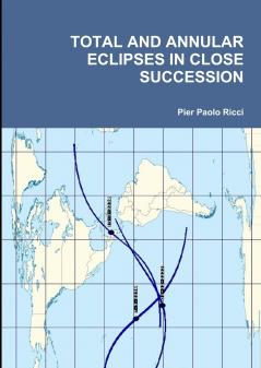 TOTAL AND ANNULAR ECLIPSES IN CLOSE SUCCESSION