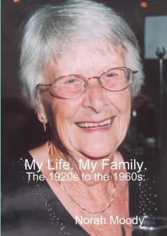 My Life. My Family. The 1920s to the 1960s.