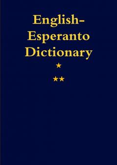 English-Esperanto. A Dictionary