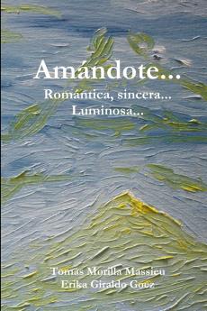 Amandote... Romantica sincera... Luminosa...