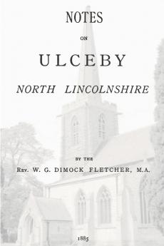 Notes on Ulceby North Lincolnshire