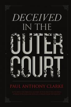 Deceived In The Outer Court
