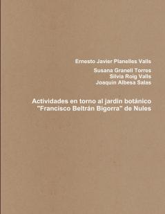Actividades en torno al jardín botánico Francisco Beltrán Bigorra de Nules