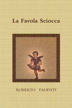 LA FAVOLA SCIOCCA