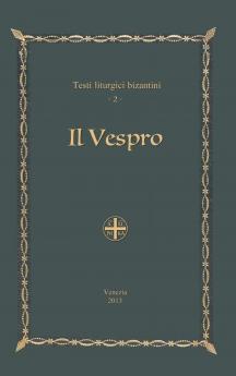 Il Vespro - Testi liturgici bizantini 2