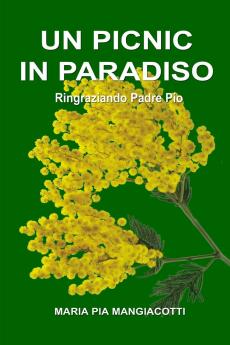 Un picnic in Paradiso - Ringraziando Padre Pio