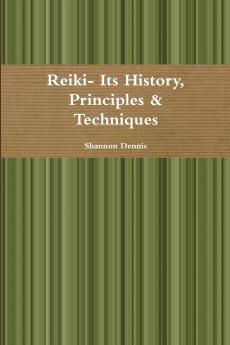 Reiki- Its History Principles & Techniques