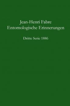 Entomologische Erinnerungen - 3.Serie 1886