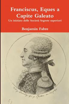 Franciscus Eques a Capite Galeato
