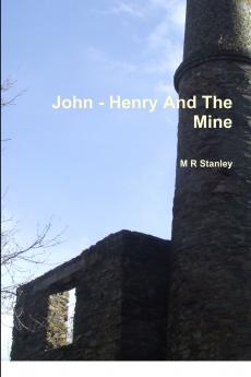 John - Henry And The Mine