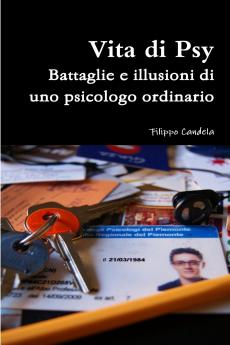 Vita di Psy - Battaglie e illusioni di uno psicologo ordinario