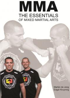 MMA The essentials of Mixed Martial Arts