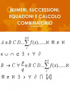 NUMERI SUCCESSIONI EQUAZIONI E CALCOLO COMBINATORIO