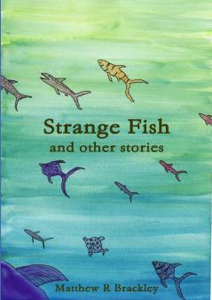 Strange Fish and other stories